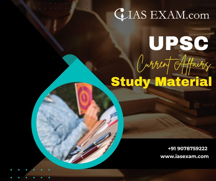 Stay Ahead With Upsc Current Affairs Study Material From Iasexam.com